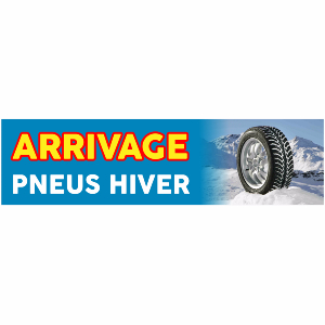 Banderole publicitaire ARRIVAGE PNEUS HIVER