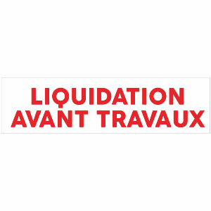 Banderole publicitaire LIQUIDATION AVANT TRAVAUX