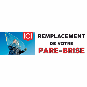 Banderole publicitaire ICI REMPLACEMENT DE VOTRE PARE-BRISE