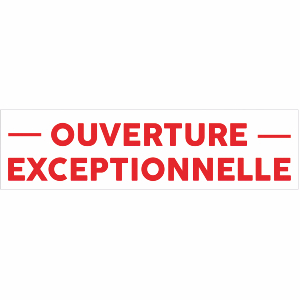 Banderole publicitaire OUVERTURE EXCEPTIONNELLE